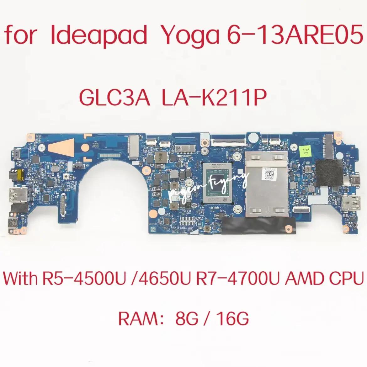 Ideapad 䰡 6-13ARE05 Ʈ  GLC3A LA-K211P, R5-4500U 4650U R7-4700U AMD CPU RAM:8G/16G FRU:5B21B79345